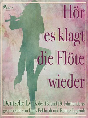 cover image of Hör es klagt die Flöte wieder--Deutsche Lyrik des 18. und 19. Jahrhunderts (Ungekürzt)